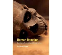 Human Remains – Curation, Reburial and Repatriation