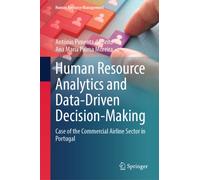 Human Resource Analytics and Data-Driven Decision-Making : Case of the Commercial Airline Sector in Portugal