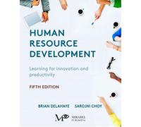 Human Resource Development: Learning, Knowing, and Growing