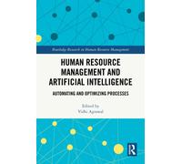 Human Resource Management and Artificial Intelligence : Automating and Optimizing Processes