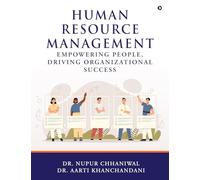 Human Resource Management: Empowering People, Driving Organizational Success: Empowering People, Driving Organizational Success: Empowering People, Driving Organizational Success IN