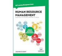 Human Resource Management Essentials You Always Wanted To Know: A Comprehensive Guide to HRM, Performance Management, Conflict Resolution, and HR Strategies: 9 (Self-Learning Management Series)