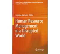 Human Resource Management in a Disrupted World (Lecture Notes on Multidisciplinary Industrial Engineering)