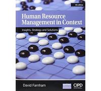Human Resource Management in Context : Strategy, Insights and Solutions 4th edition by Farnham, David (2015) Paperback