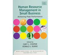 Human Resource Management in Small Business: Achieving Peak Performance (New Horizons in Management series)