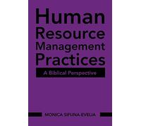 Human Resource Management Practices: A Biblical Perspective