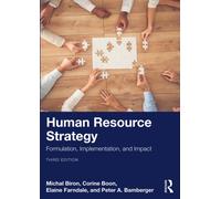 Human Resource Strategy : Formulation, Implementation, and Impact