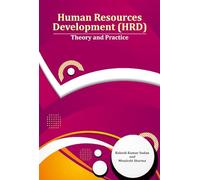 Human Resources Development (HRD): Theory and Practice