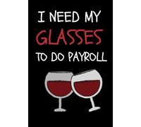 Human Resources Gifts: I Need My Glasses To Do Payroll