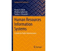 Human Resources Information Systems: A Guide for Public Administrators (Management for Professionals)