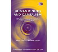 Human Rights and Capitalism: A Multidisciplinary Perspective on Globalisation