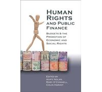 Human Rights and Public Finance: Budgets and the Promotion of Economic and Social Rights (Human Rights Law in Perspective)