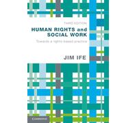 Human Rights and Social Work – Towards Rights-Based Practice – Cambridge University Press