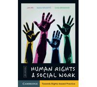 Human Rights and Social Work: Towards Rights-Based Practice