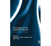 Human Rights and the Capabilities Approach: An Interdisciplinary Dialogue
