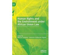 Human Rights and the Environment under African Union Law