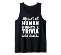 Human Rights and Trivia Funny I Love Trivia Tank Top