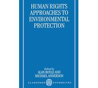 Human Rights Approaches to Environmental Protection