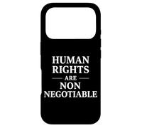 Human Rights Are Non Negotiable Social Justice & Equality Case for iPhone 17 Pro