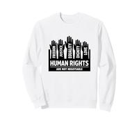 Human Rights Are Not Negotiable Equality Bold Activist Gen Z Sweatshirt
