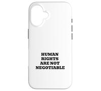 Human Rights Are Not Negotiable | Justice Equality Statement Case for iPhone 16