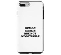 Human Rights Are Not Negotiable | Justice Equality Statement Case for iPhone 7 Plus/8 Plus