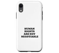 Human Rights Are Not Negotiable | Justice Equality Statement Case for iPhone XR