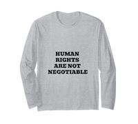 Human Rights are Not Negotiable | Justice Equality Statement Long Sleeve T-Shirt