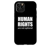 Human Rights Are Not Optional Activist Quote Social Justice Case for iPhone 11 Pro