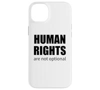 Human Rights Are Not Optional Activist Quote Social Justice Case for iPhone 14 Plus