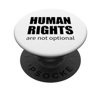 Human Rights Are Not Optional Activist Quote Social Justice PopSockets Adhesive PopGrip