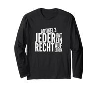 Human Rights Article 3 Everyone Has a Right to Life Long Sleeve T-Shirt