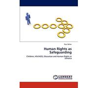 Human Rights as Safeguarding: Children, HIV/AIDS, Education and Human Rights in Jamaica