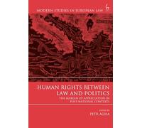 Human Rights Between Law and Politics: The Margin of Appreciation in Post-National Contexts (Modern Studies in European Law)
