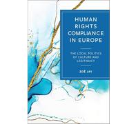 Human Rights Compliance in Europe: The Local Politics of Culture and Legitimacy