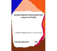 Human Rights Education Kit: Using Art and Crafts