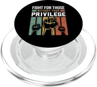 Human Rights Equality Fight For Those Without Your Privilege PopSockets PopGrip for MagSafe