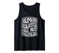 Human Rights Equality Human Rights are Not Political Tank Top