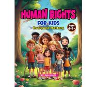 Human Rights For Kids: Everyone Matters