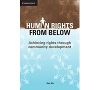 Human Rights from Below – Achieving Rights Through Community Development