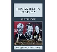 Human Rights in Africa: 12 (New Approaches to African History, Series Number 12)