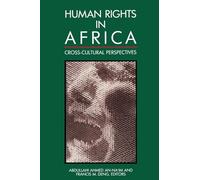 Human Rights in Africa: Cross-Cultural Perspectives