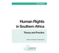 Human Rights in Southern Africa: Theory and Practice