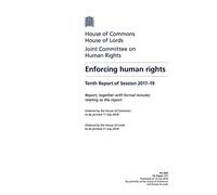 Human Rights Joint Committee 10th Report. Enforcing human rights Volume 1. Report (House of Commons Paper) HC 669
