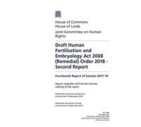 Human Rights Joint Committee 14th Report. Draft Human Fertilisation and Embryology Act 2008 (Remedial) Order 2018 - Second Report Volume 1. Report (House of Commons Paper) HC 1547