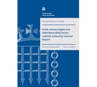 Human Rights Joint Committee 1st Report. Draft Human Rights Act 1998 (Remedial) Order: Judicial Immunity: Second Report (House of Commons Paper) HC 325