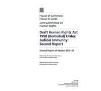 Human Rights Joint Committee 2nd Report. Draft Human Rights Act 1998 (Remedial) Order: Judicial Immunity: Second Report (House of Commons Paper) HC 148