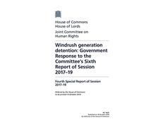 Human Rights Joint Committee 4th Special Report. Windrush generation detention: Government Response to the Committee’s Sixth Report of Session 2017-19 (House of Commons Paper) HC 1633