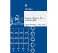 Human Rights Joint Committee 5th Report. Legislative Scrutiny: Crime and Policing Bill Volume 1. Report (House of Commons Paper) HC 830
