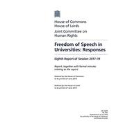 Human Rights Joint Committee 8th Report. Freedom of Speech in Universities: Responses (House of Commons Paper) HC 1279